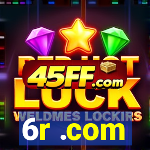 6r .com